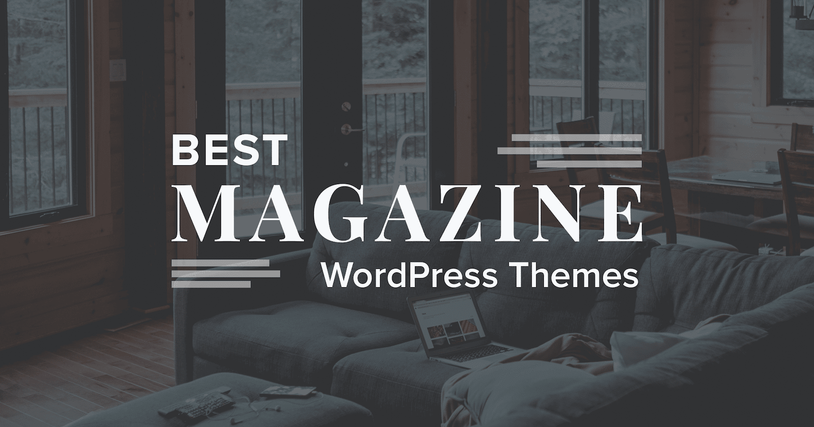 We looked for the best WordPress magazine themes for 2017