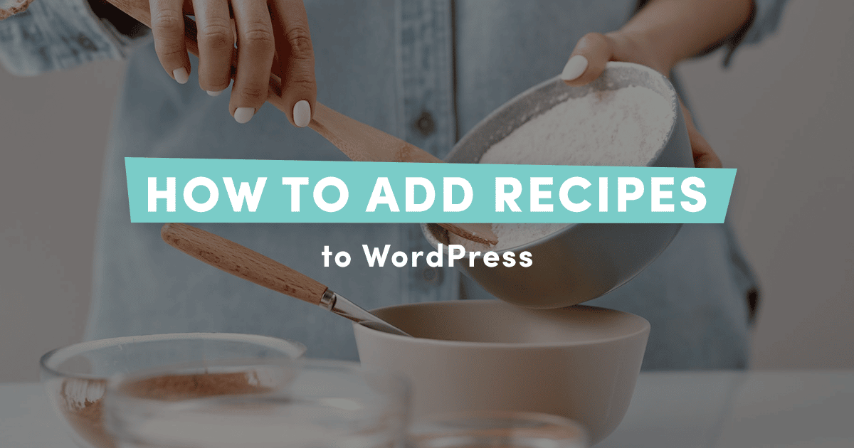 How to Add Recipe Cards in WordPress
